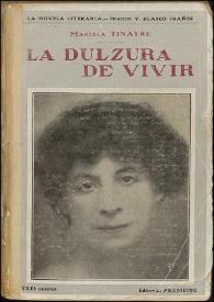 La dulzura de vivir (Novela) / Marcela Tinayre ; prólogo de Vicente Blasco Ibáñez ; versión española de Carmen de Burgos | Biblioteca Virtual Miguel de Cervantes