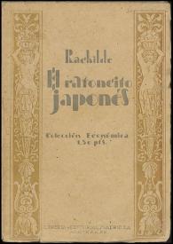 El ratoncito japonés / Rachilde ; traducción de Carmen de Burgos, nota de Alberto Insúa | Biblioteca Virtual Miguel de Cervantes
