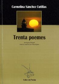 Trenta poemes : antologia bilingüe / Carmelina Sánchez Cutillas ; edició i traducció de Lluís Alpera | Biblioteca Virtual Miguel de Cervantes