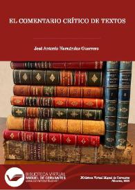 El comentario crítico de textos / José Antonio Hernández Guerrero | Biblioteca Virtual Miguel de Cervantes