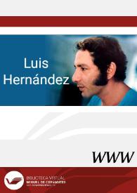 Luis Hernández / directora Elena Zurrón Rodríguez | Biblioteca Virtual Miguel de Cervantes