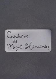Cuaderno de Miguel Hernández | Biblioteca Virtual Miguel de Cervantes
