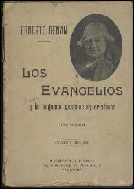 Los evangelios y la segunda generación cristiana  / Ernesto Renán ; traducción de Carmen de Burgos Seguí | Biblioteca Virtual Miguel de Cervantes