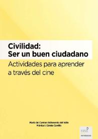 Civilidad: Ser un buen ciudadano. Actividades para aprender a través del cine / María del Carmen Echeverría del Valle, Mónica Gárate Carrillo | Biblioteca Virtual Miguel de Cervantes