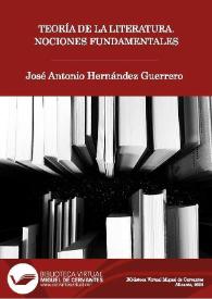 Teoría de la literatura. Nociones fundamentales / José Antonio Hernández Guerrero | Biblioteca Virtual Miguel de Cervantes
