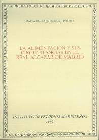 La alimentación y sus circunstancias en el Real Alcázar de Madrid / María del Carmen Simón Palmer | Biblioteca Virtual Miguel de Cervantes