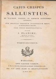 Caius Crispus Sallustius, ex Burnouf, Pottier, et Aliorum editionibus recensitus, cum selectis variorum interpretum notis, ... curante J. Planche, ... Tomus secundus | Biblioteca Virtual Miguel de Cervantes