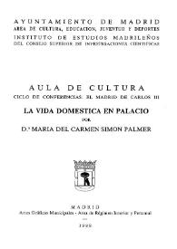 La vida doméstica en Palacio / por Dª. María del Carmen Simón Palmer | Biblioteca Virtual Miguel de Cervantes