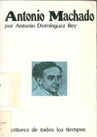 Antonio Machado / Antonio Domínguez Rey | Biblioteca Virtual Miguel de Cervantes