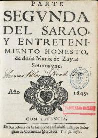 Parte segunda del sarao, y entretenimiento honesto [Barcelona, 1649] / de Doña María de Zayas Sotomayor | Biblioteca Virtual Miguel de Cervantes