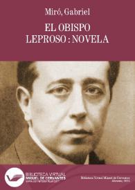 El obispo leproso : novela / Gabriel Miró | Biblioteca Virtual Miguel de Cervantes