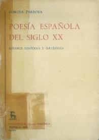 Poesía española del siglo XX: estudios temáticos y estilísticos. Tomo III / Concha Zardoya | Biblioteca Virtual Miguel de Cervantes