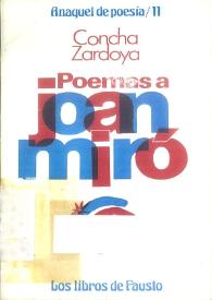 Poemas a Joan Miró / Concha Zardoya | Biblioteca Virtual Miguel de Cervantes