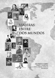 Viajeras entre dos mundos
 / Sara Beatriz Guardia, edición y compilación | Biblioteca Virtual Miguel de Cervantes