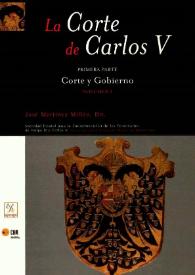 La corte de Carlos V. Primera parte. Corte y gobierno. Volumen I / José Martínez Millán, dir. | Biblioteca Virtual Miguel de Cervantes
