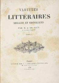 Variétés littéraires, morales et historiques. Tome II / par S. de Sacy | Biblioteca Virtual Miguel de Cervantes