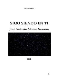 Sigo siendo en ti / José Antonio Alonso Navarro | Biblioteca Virtual Miguel de Cervantes