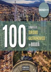100 lugares de turismo gastronómico en Bogotá / Manuela Alejandra Duitama Piñeros, Luis Ernesto  Martínez Velandia | Biblioteca Virtual Miguel de Cervantes