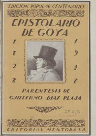 Epistolario de Goya / paréntesis por Guillermo Díaz Plaja | Biblioteca Virtual Miguel de Cervantes