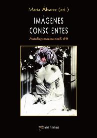 Imágenes conscientes : AutoRepresentacioneS #2 / Marta Álvarez (ed.) | Biblioteca Virtual Miguel de Cervantes