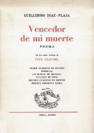 Vencedor de mi muerte : poema / Guillermo Díaz-Plaja ; prólogo de Paul Claudel | Biblioteca Virtual Miguel de Cervantes