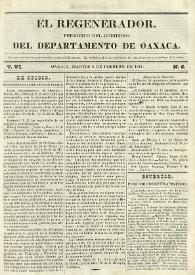 El Regenerador : Órgano Oficial del Gobierno del Estado de Oaxaca. Tomo VI, núm. 6, 9 de febrero de 1841 | Biblioteca Virtual Miguel de Cervantes