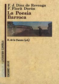 La poesía barroca / F. J. Díez de Revenga, F. Florit Durán ; R. de la Fuente (ed.) | Biblioteca Virtual Miguel de Cervantes