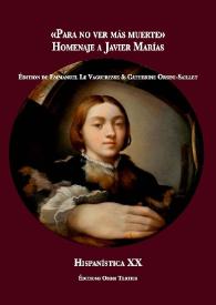 "Para no ver más muerte". Homenaje a Javier Marías / Emmanuel Le Vagueresse & Catherine Orsini-Saillet (eds.) | Biblioteca Virtual Miguel de Cervantes
