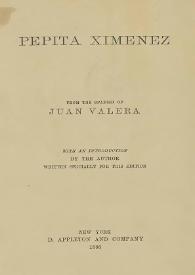 Pepita Ximenez / from the spanish of Juan Valera ; with an introduction by the autor written specially for this edition | Biblioteca Virtual Miguel de Cervantes