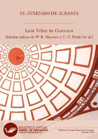 El  jenízaro de Albania / Luis Vélez de Guevara ; Luis Vélez de Guevara ; segunda edición crítica y anotada (versión digital) de William R. Manson, C. George Peale [et al.] | Biblioteca Virtual Miguel de Cervantes