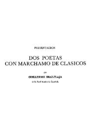 Dos poetas con marchamo de clásicos / por Guillermo Díaz-Plaja | Biblioteca Virtual Miguel de Cervantes