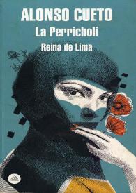 La Perricholi : reina de Lima. Capítulo 1 / Alonso Cueto | Biblioteca Virtual Miguel de Cervantes