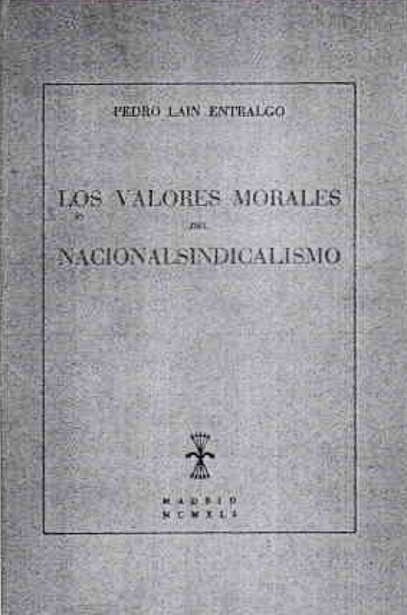 Imagen. Libro «Los valores morales del Nacionalsindicalismo». Laín Entralgo