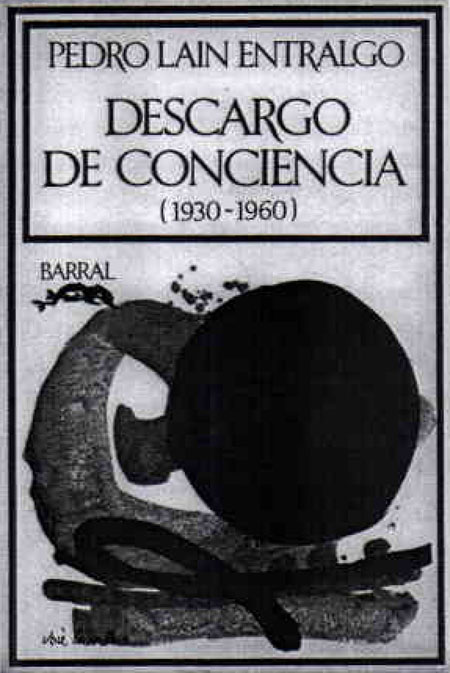 Imagen. Libro «Descargo de conciencia (1930-1960)». Laín Entralgo